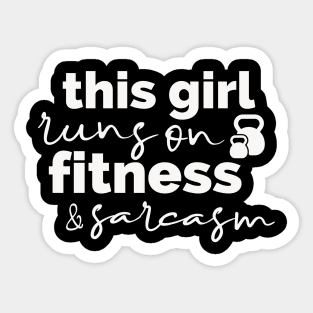 This Girl Runs On Fitness and Sarcasm, Sarcastic Sticker